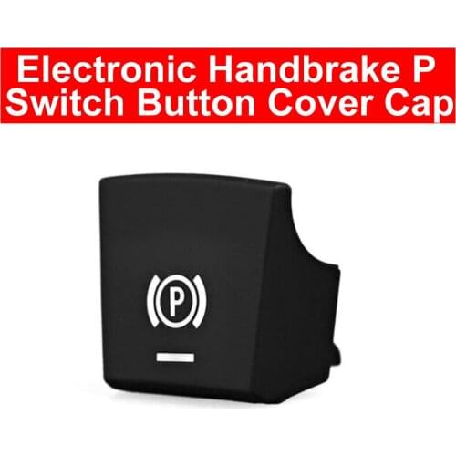 TPU Electronic Handbrake Parking Switch P Button Cap For BMW 5/7 Series F01 F02 F07 F10 F11 09-2014 For 520 523 F10 F02 14-2017