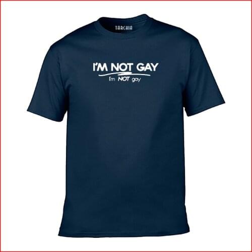 TARCHIA 2021 New Brand Cotton Tops Tees i'm Not Gay Men Short Sleeve Boy Casual Homme Tshirt T Shirt t-shirt Plus Fashion