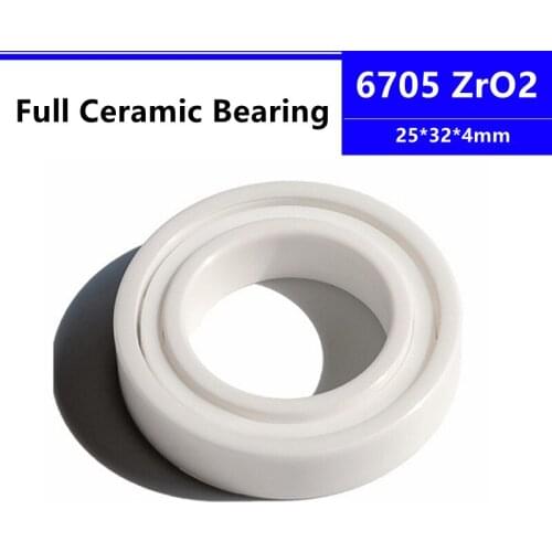 4pcs/10pcs 6705 25*32*4mm Zirconia Full ZrO2 Ceramic Deep Groove Ball Bearing Nonmagnetic 25x32x4mm