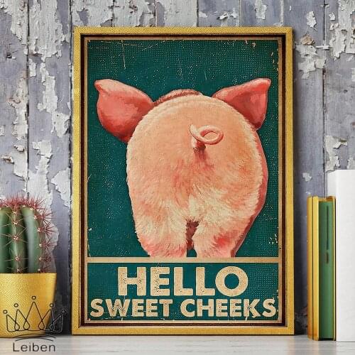 Funny Pig Butt Retro Poster Bathroom Wall Art Picture Hello Sweet Cheeks Quote Vintage Canvas Painting Modern Home Decor Toilet