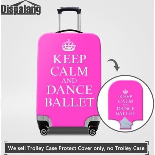 Dispalang travel luggage cover newly design keep calm and dancing ballet thick protect suitcase covers for 18-32 inch trunk case