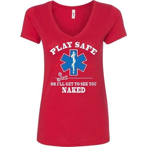 Play Safe Or I'll Get to See You Naked Womens T-Shirt Paramedic