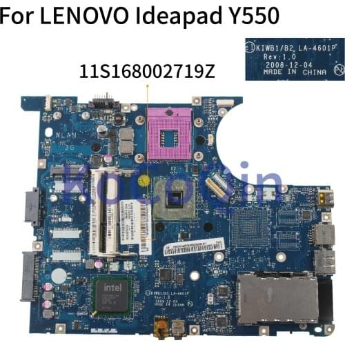 KoCoQin Laptop motherboard For LENOVO Ideapad Y550 Mainboard KIWB1/B2 LA-4601P 11S168002719Z