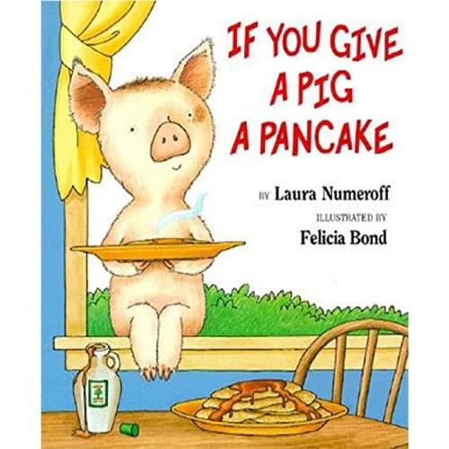If You Give a Pig a Pancake By Laura Joffe Numeroff Educational English Picture Learning Card Story Book Baby Kids Children Gift
