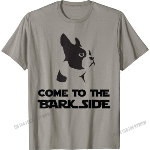 Come To The Bark Side T Shirt | Funny Boston Terrier T Shirt Cotton Tops & Tees Casual Dominant Custom T Shirts