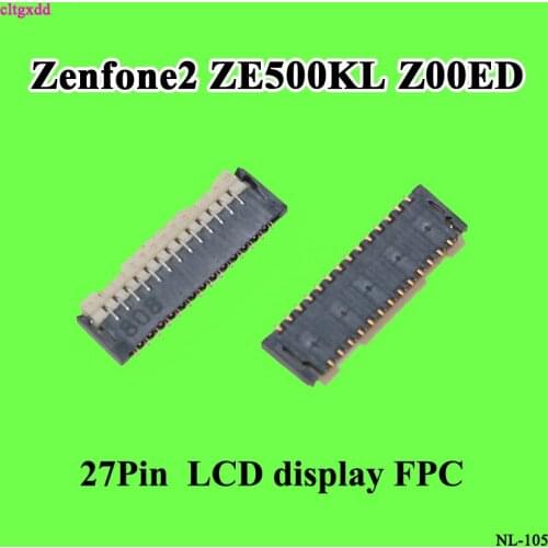 Cltgxdd 2pcs 27pin 27 pin new LCD display FPC Connector Port Plug on mainboard for ASUS zenfone2 ZE500KL Z00ED zenfone 2
