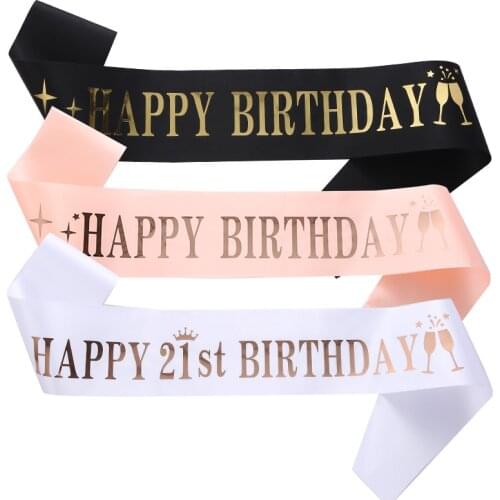 Happy Birthday 16 18 21 30 40 50 60 Year Old Satin Sash Happy Birthday Party Anniversary Decoration Girl Gifts Birthday Supplies