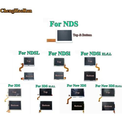 ChengHaoRan 1pc Tested Original new Top Bottom Upper Lower LCD Screen Display for NDS NDSL DS Lite NDSi XL LL 3DS New 3DS XL LL
