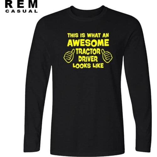 New Style This is what an awesome Tractor Driver looks like Funny Long sleeve T Shirt Men Casual T-shirt