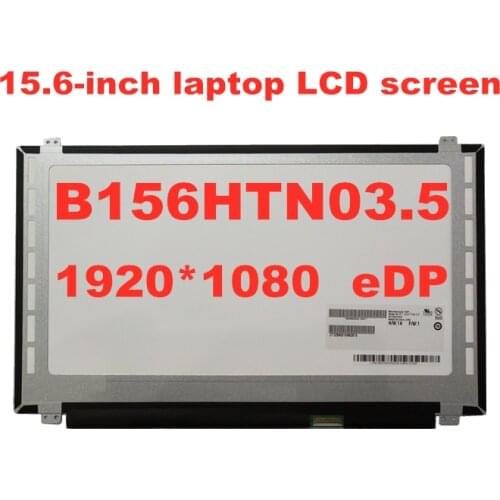 NT156FHM-N41 NT156FHM N42 N31 B156HTN03.6 N156HGE-EA1 B156HTN03.4 B156HTN03.5 B156HTN03.8 1920*1080 eDP 30pins