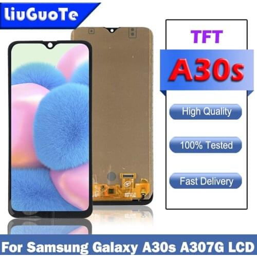 100% Tested 6.4" TFT LCD For Samsung Galaxy A30S A307 A307FN A307FN LCD Touch Screen Digitizer Assembly For Samsung A30s lcd
