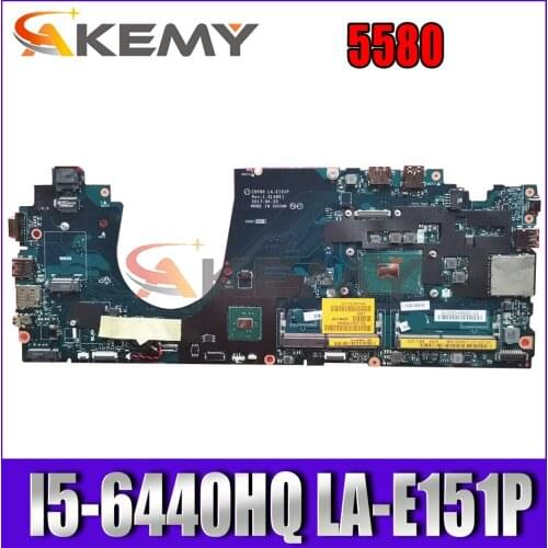 Akemy BRAND NEW CDP80 LA-E151P i5-6440HQ FOR Dell Latitude 5580 Laptop Motherboard CN-0F3F59 F3F59 Mainboard NOTEBOOK PC