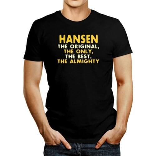 Hansen THE ORIGINAL, THE ONLY, THE BEST, THE ALMIGHT T-shirt