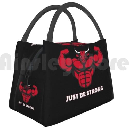 Cooler Lunch Bag Picnic Bag Cool Bodybuilder Motivational Quote Just Be Strong Bull Graphic Bodybuilding Workout