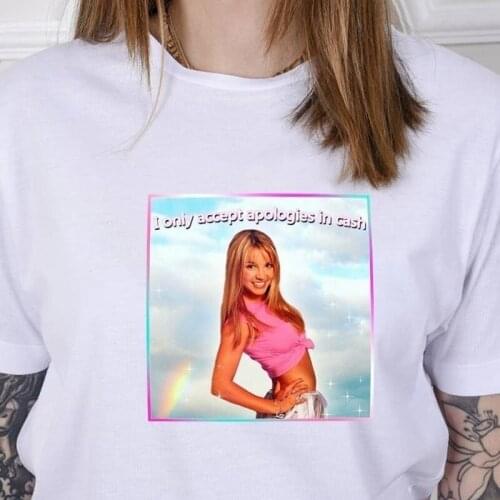 I Only Accept Apologies In Cash Womens Funny Meme T-Shirt Summer Fashion Hipsters Cute Graphic Tee Britney Spears