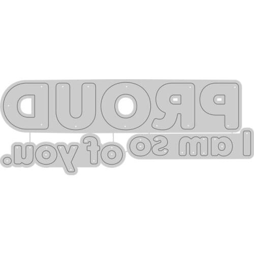 2021 AliliArts Metal Cutting Dies I am so PROUD of you diy Scrapbooking Photo Album Decorative Embossing PaperCard Crafts Die