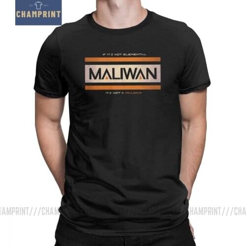 If Its Not Elemental Its Not A Maliwan T-Shirts Men Team Weapon Games Pure Cotton Tee Shirt Short Sleeve T Shirts Adult Tops