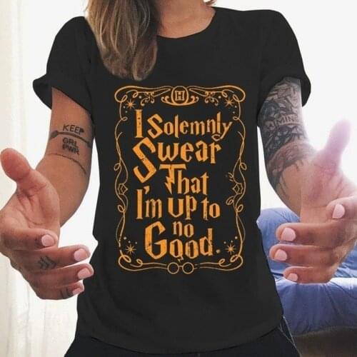 I Solemnly Swear That I Am Up To No Good Letter Print T Shirt Women Short Sleeve O Neck Loose Tshirt Summer Women Tee Shirt Tops