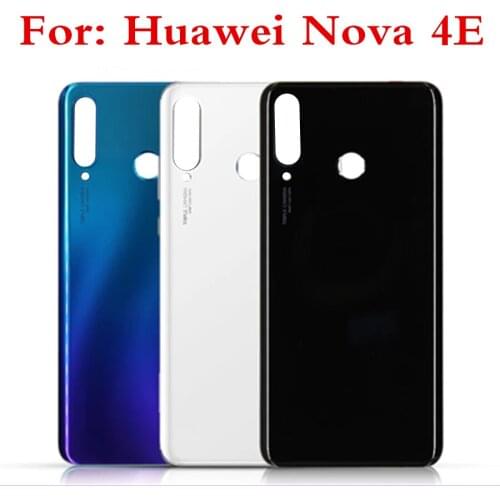 Glass Battery Back Rear Cover Door Housing For Huawei Nova 4E Battery Cover case For Huawei Nova4E back shell