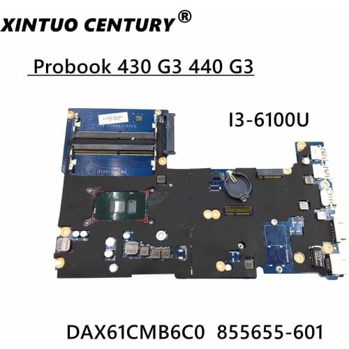 For HP Probook 430 G3 440 G3 laptop motherboard 855655-001 855655-601 DAX61CMB6D0 DAX61CMB6C0 DDR4 SR2EU I3-6100U CPU