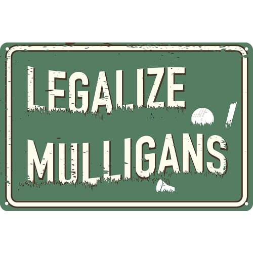 Toothsome Studios Legalize Mulligans 20x30 Funny Tin Sign Golf Clubhouse Decor