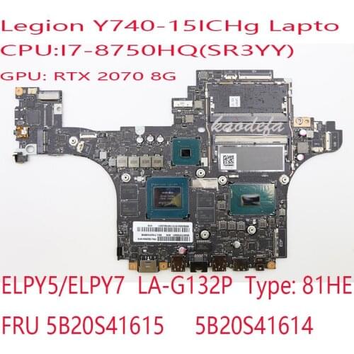 Y740-15ICHg Motherboard Mainboard For Lenovo Legion Laptop 81HE ELPY5/ELPY7 LA-G132P FRU 5B20S41615 5B20S41614 I7-8750 2070 8G
