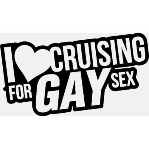 Creative Car Sticker Fun I LOVE CRUISING FOR GAY SEX Vinyl Decals Motorcycle Art Pattern Car Body PVC 16cm X 8cm