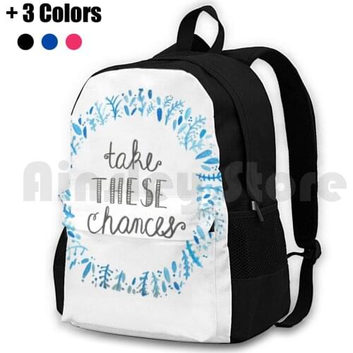Take These Chances Outdoor Hiking Backpack Riding Climbing Sports Bag Inspirational Quote Lyrics Dmb Dave Matthews Band