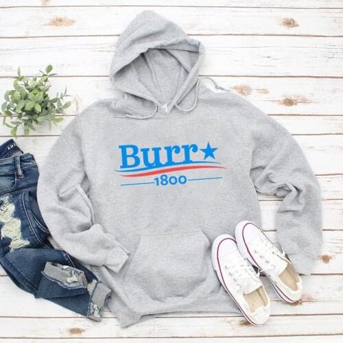BURR 1800 Hoodies Funny Election of 1800 Print Hoodies Sweatershirt for Hamilton Musical Lovers Gift