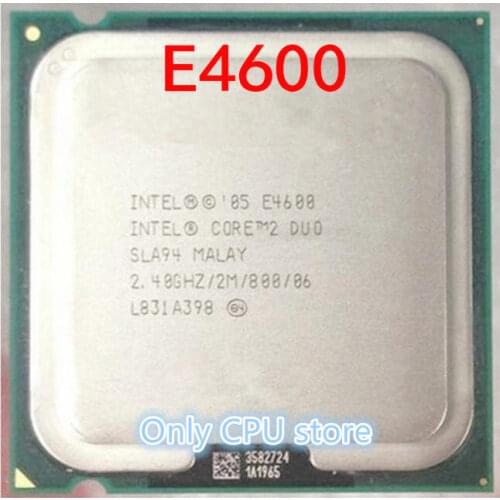 Free shipping Best quality E4600 Desktop For Intel E4600 2.40GHZ/2M/800 Interface type LGA 775
