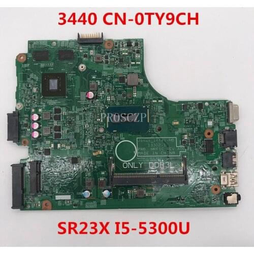 Free shipping For 3440 Laptop motherboard CN-0TY9CH 0TY9CH TY9CH 13302-1 With SR23X I5-5300U CPU working well