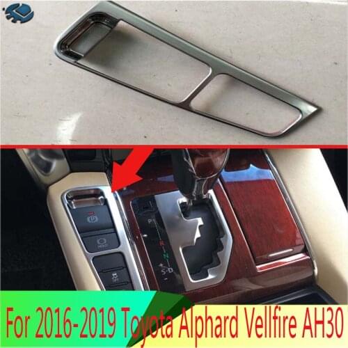 For 2016-2019 Toyota Alphard Vellfire AH30 Car ABS Chrome Car electronic handbrake frame cover trim Left Hand Drive