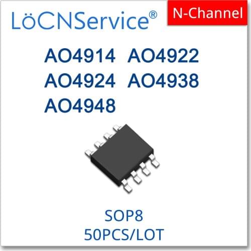 LoCNService 50PCS 500PCS SOP8 AO4914 AO4922 AO4924 AO4938 AO4948 N-Channel Mosfets High quality 4914 4922 4924 4938 4948