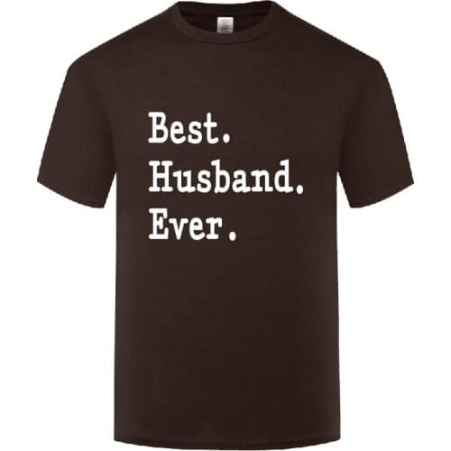 Funny Best Husband Ever Cotton T Shirt Print Men O-Neck Summer Short Sleeve Tshirts Tops Tees