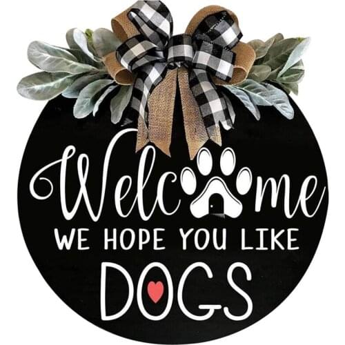 Welcome Wreath Sign for Farmhouse Front Porch Decor - We Hope You Like Dogs - for Housewarming Holiday Home Decoration
