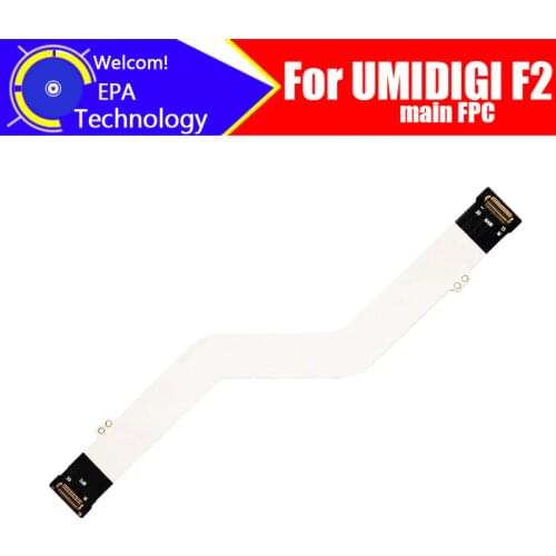 6.53 inch UMIDIGI F2 Main Board FPC 100% Original Main Ribbon flex cable FPC Accessories part replacement for UMIDIGI F2 Phone