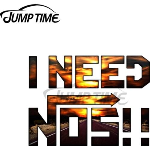 Jump Time 13 x 8.2cm For I Need Nos! Car Stickers Motorcycle Surfboard ATV Racing Decoration Scratch Proof Waterproof Decal