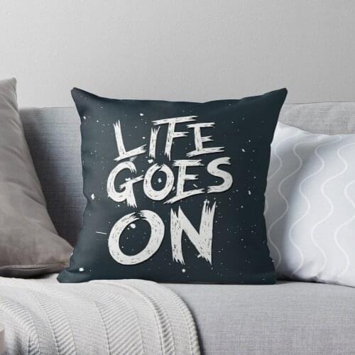 Life Goes On Throw Pillow Cushion Cover Polyester throw pillows case on sofa home living room car seat decor 45x45cm