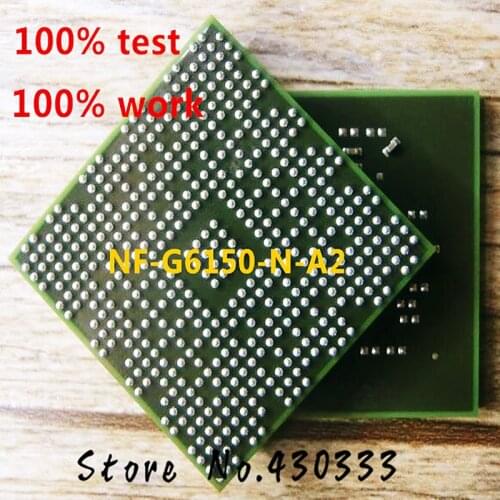 100% tested good chip NF-G6150-N-A2 BGA with balls