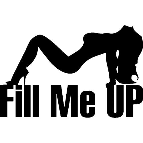 14CM*9CM Funny Sexy Lady Girl Fill Me Up Car Sticker Decal Lovely Humour Vinyl Accessories
