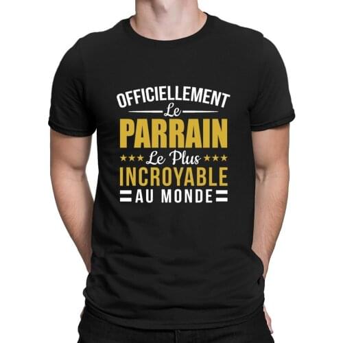 Officiellement Le Parrain Incroyable T Shirt Family Tops Spring Autumn Custom Tshirt New Arrival Hilarious Custom Shirt Printing