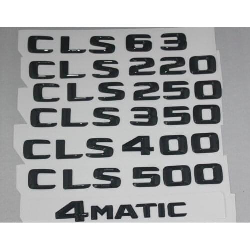 Gloss Black Trunk Letters Number Badge Emblem Emblems for Mercedes Benz CLS63 AMG CLS220 CLS250 CLS350 CLS400 CLS500 4MATIC