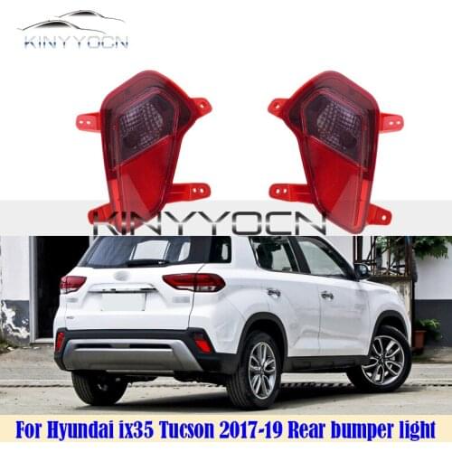 For Hyundai ix35 Tucson 2017 2019 Rear Bumper Fog Light Reflector Stop Light Rear Fog Light Foglamp Brake Lamp Warning Lamp