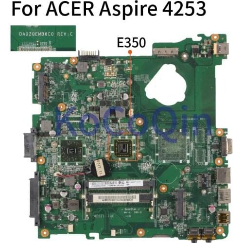 KoCoQin Laptop motherboard For ACER Aspire 4253 E350 Mainboard DA0ZQEMB6C0 DDR3 tested