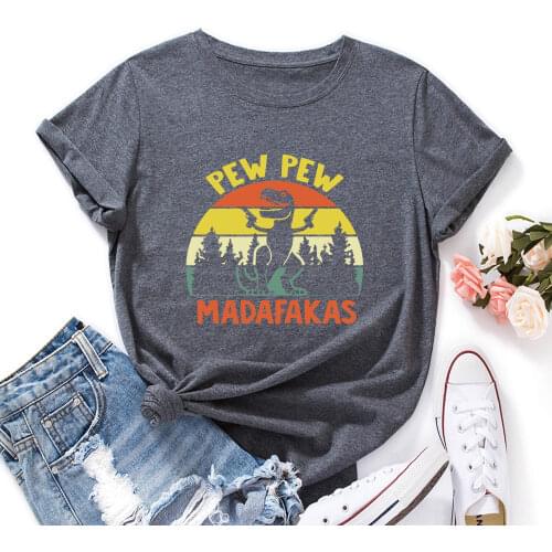 Funny Retro Dinosaur T-Rex Pew Pew Madafakas Shirt Women Short Sleeve Cotton T-shirts Summer Graphic Tee Tops Female Clothes