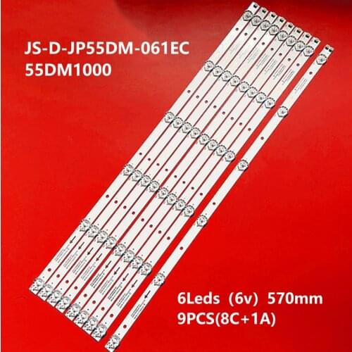 6lamp（6v） 570mm LED Backlight Strip For 55”TV JS-D-JP55DM-061EC ABIN 55DM1000/300MA-1BIN/FHD A62EC C61EC 9pcs（8C+1A