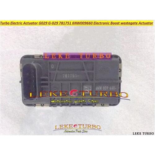 Turbo ELECTRONIC BOOST ACTUATOR Turbocharger ELECTRIC wastegate G-029 G029 G-29 G29 781751 6NW009660 6NW-009-660 6NW 009 660