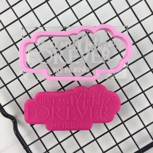 First My Mothey Forever My Friend Cookies Seal Baking Tools Cake Mould Flipping Birthday PLA 3D Customization