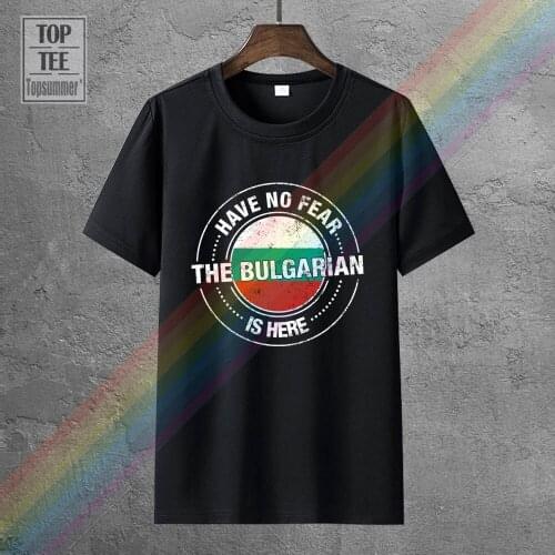 Have No Fear The Bulgarian Is Here T Shirt Cotton Crewneck Custom Short Sleeve Bulgaria Flag T Shirt Men 3Xl Funny T Shirts