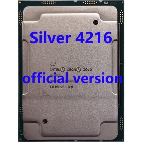 Silver 4216 Official Verasion CPU Intel Xeon rocessor 2.1Ghz 16-Core 22M TPD 100W FCLGA3647 For C621 Server Motherboard